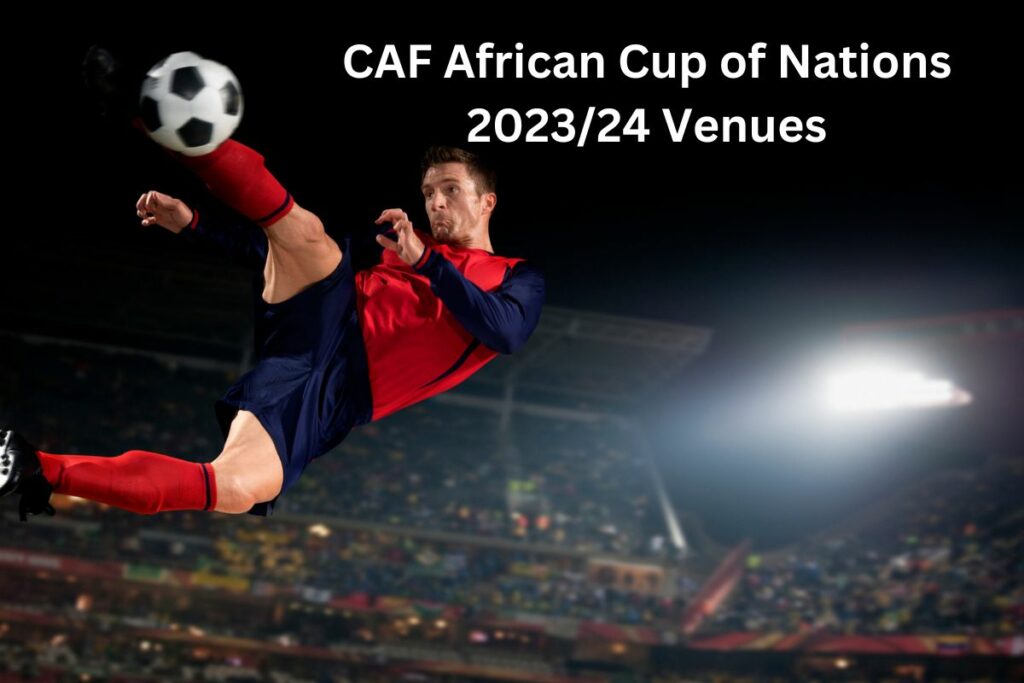 CAF African Cup of Nations 2023/24 Venues